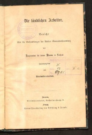 Die ländlichen Arbeiter : Bericht über die Verhandlungen der fünften Generalversammlung des Hauptvereins für Innere Mission in Sachsen