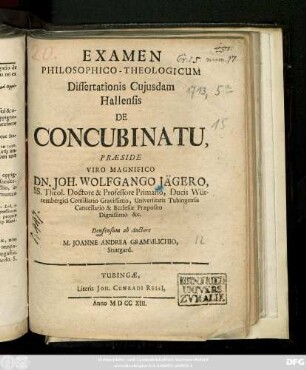 Examen Philosophico-Theologicum Dissertationis Cujusdam Hallensis De Concubinatu