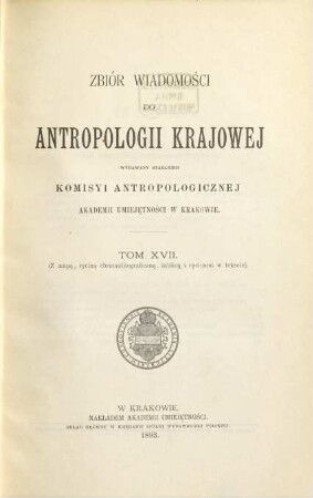 Zbiór wiadomości do antropologii krajowéj. 17. 1893