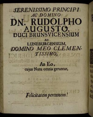 Serenissimo Principi Ac Domino Dn. Rudolpho Augusto Duci Brunsvicensium Ac Luneburgensium Domino Meo Clementissimo.