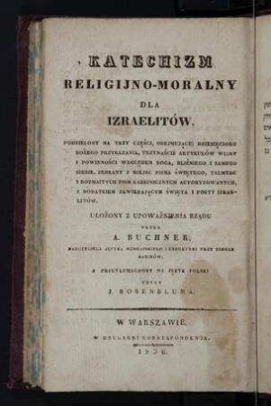 Katechizm religijno-moralny dla Izraelitów / A. Buchner. [...] przetlumaczony na jezyk polski przez J. Rosenbluma