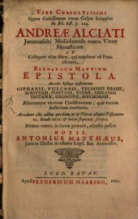Andreae Alciati Contra vitam monasticam ad ... Bernardum Mattium epistola
