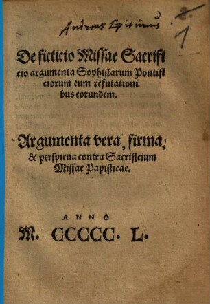 De ficticio missae sacrificio Argumenta Sophistarum pontificiorum cum refutationibus eorundem