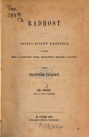 Radhost : Sbirka spisůw drobnych z oboru řeči a literatury české, krásowědy historie a politiky, wydal František Palacký. 2, Druký