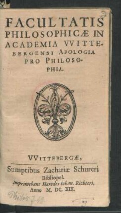 Facultatis Philosophicae In Academia Wittebergensi Apologia Pro Philosophia