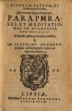Divorum Patrum, Et Doctorum Ecclesiae ... Paraphrases Et Meditationes In Evangelia Dominicalia : E diversis ipsorum scriptis collectae