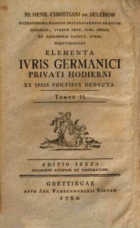 Elementa iuris germanici privati hodierni ex ipsis fontibus deducta, Tom 2.