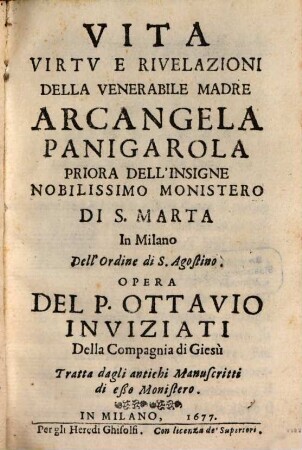 Vita, virtù e rivelazioni della venerabile Madre Arcangela Panigarola