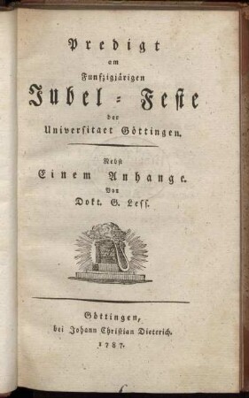Predigt am Funfzigjärigen Jubel-Feste der Universitaet Göttingen : Nebst Einem Anhange