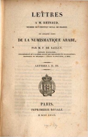 Lettres à M. Reinaud ... sur quelques points de la numismatique Arabe. 1/3. (1839). - 70 S. : 2 Ill.