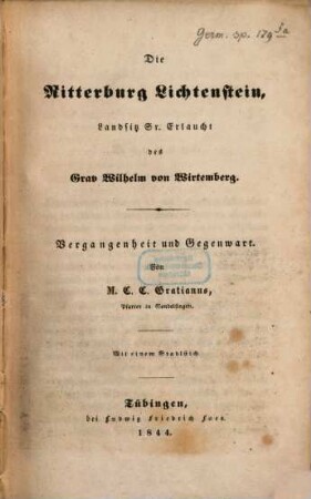 Die Ritterburg Lichtenstein, Landsitz Sr. Erlaucht des Grav Wilhelm von Wirtemberg