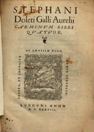 Stephani Doleti Galli Aurelii Carmina : libri quatuor