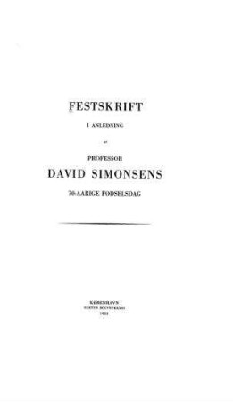 Festskrift i anledning af Professor David Simonsens 70-aarige Fødselsdag