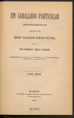 Un caballero particular : juguete cómico-lírico en un acto, original de Don Carlos Frontaura