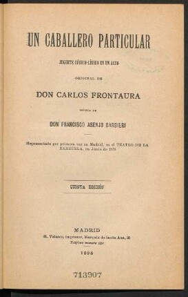 Un caballero particular : juguete cómico-lírico en un acto, original de Don Carlos Frontaura