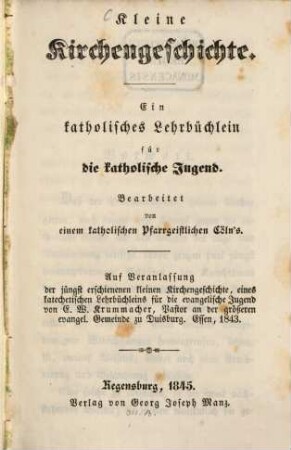 Kleine Kirchengeschichte : e. kath. Lehrbüchlein für d. kath. Jugend