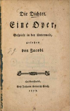 Die Dichter : e. Oper, gespielt in d. Unterwelt