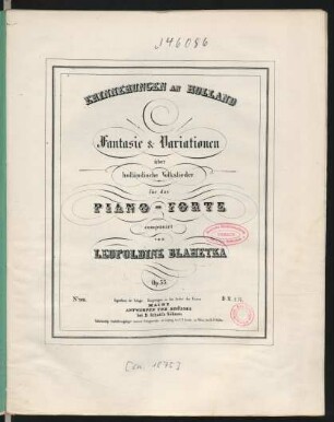 Erinnerungen an Holland : Fantasie & Variationen über holländische Volkslieder für das Piano-Forte ; op. 33