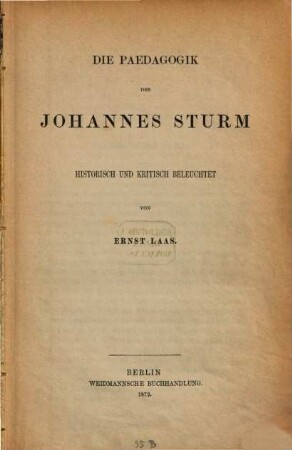 Die Paedagogik des Johannes Sturm : historisch und kritisch beleuchtet