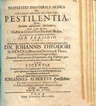 Disputatio Inauguralis Medica De crudelissimo & infensissimo Mortalium hoste Pestilentia