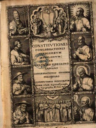 Constitutiones congregationis clericorum regularium : Commentariis illustratae Romae 1628 superiorum permissu ex typographia R. Cam. Apost.