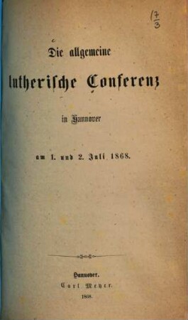 Die allgemeine lutherische Conferenz in Hannover : am 1. und 2. Juli 1868