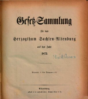 Gesetz-Sammlung für das Herzogthum Sachsen-Altenburg : auf das Jahr .... 1875