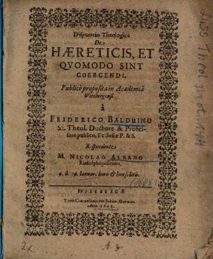 Disputatio Theologica De Haereticis, Et Quomodo Sint Coercendi