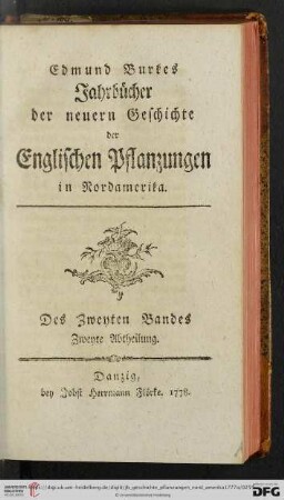 Edmund Burkes Jahrbuecher der neuern Geschichte der Englischen Pflanzungen in Nordamerika - Des Zweyten Bandes Zweyte Abtheilung