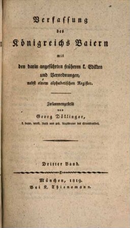 Verfassung des Königreichs Baiern : mit den darin angeführten früheren k. Edikten und Verordnungen, 3