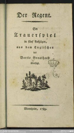 Der Regent : Ein Trauerspiel in fünf Aufzügen