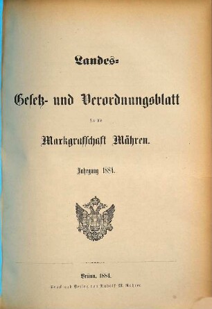 Landes-Gesetz- und Verordnungsblatt für die Markgrafschaft Mähren, 1884