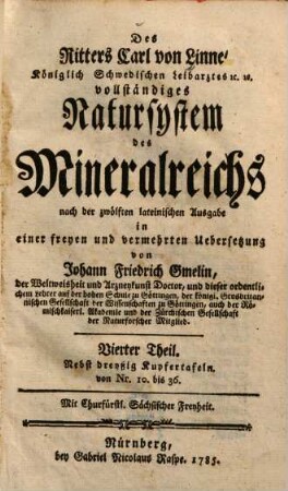 Des Ritters Carl von Linné Königlich Schwedischen Leibarztes [et]c. [et]c. vollständiges Natursystem des Mineralreichs : nach der zwölften lateinischen Ausgabe, 4