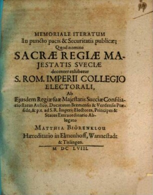 Memoriale Iteratum In puncto pacis & Securitatis publicæ : [... Francofurti ad Moenum d. 22. Febr. An. 1658 ...]