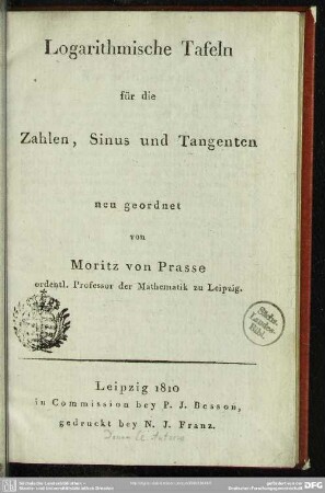 Logarithmische Tafeln : für die Zahlen, Sinus und Tangenten