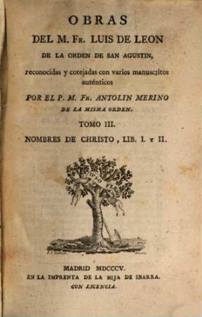 Obras del M. Fr. Luis de Leon. 3, Nombres de Christo, lib. I y II