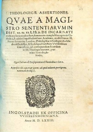 Theologicae Assertiones, Quae A Magistro Sententiarum In Dist. 10, 11, 12, Lib. 3 De Incarnati verbi mysterio tradita sunt, summatim complectentes