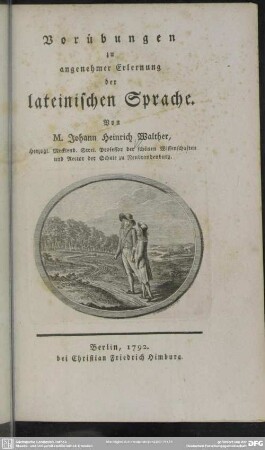 Vorübungen zu angenehmer Erlernung der lateinischen Sprache