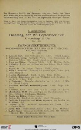 I. Auktionstag: Dienstag, den 27. September 1921, A. vormittags 10 Uhr, Zwangsversteigerung: Wohnungseinrichtung des Herrn Kurt Koetschau Charlottenburg (Nr. 1-218)