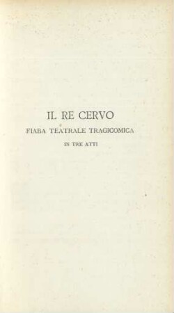 Il Re Cervo fiaba teatrale tragicomica in tre atti