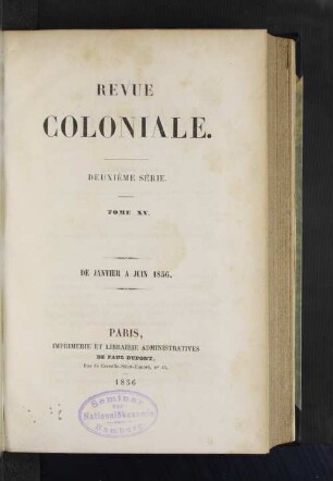 Tome 15.1856, Janvier à Juin: Revue coloniale