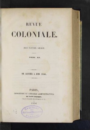 Tome 15.1856, Janvier à Juin: Revue coloniale