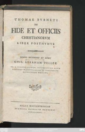 Thomae Bvrneti De Fide Et Officiis Christianorvm Liber Posthvmvs