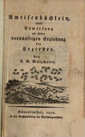 Ameisenbüchlein, oder Anweisung zu einer vernünftigen Erziehung der Erzieher