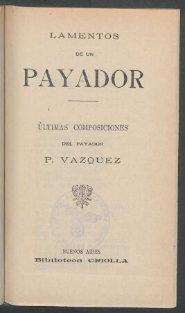 Lamentos de un payador : últimas composiciones