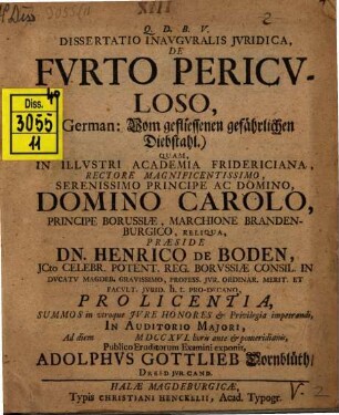 Dissertatio Inavgvralis Jvridica, De Fvrto Pericvloso, (German: Vom gefliessenen gefährlichen Diebstahl.)