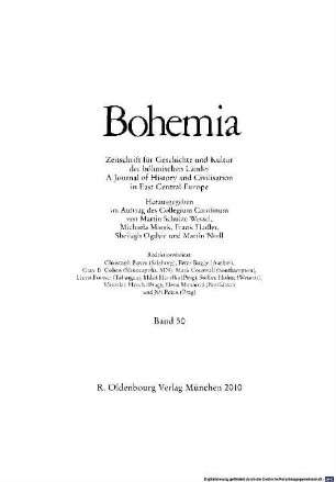Bohemia : Zeitschrift für Geschichte und Kultur der böhmischen Länder : a journal of history and civilisation in East Central Europe, 50. 2010