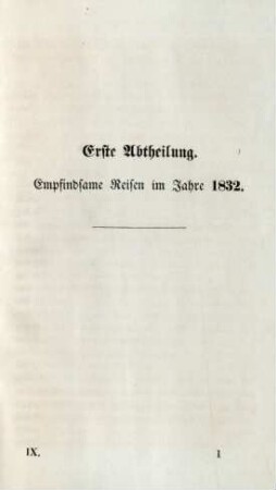 Erste Abtheilung. Empfindsame Reisen im Jahre 1832