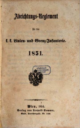 Abrichtungs-Reglement für die k. k. Linien- und Grenz-Infanterie : 1851