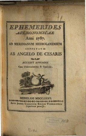 Ephemerides Astronomicae ... Ad meridianum Medioalanensum. 1787 (1785)